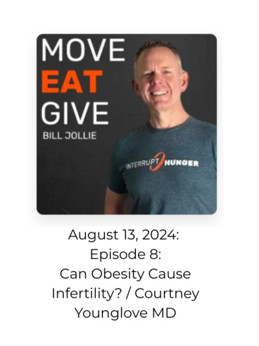 Move, Eat, Give podcast featuring Courtney Younglove MD talking about obesity, infertility, and PCOS