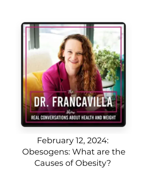 Courtney Younglove MD being featured on the Dr. Francavilla podcast talking about obesogens and causes of obesity